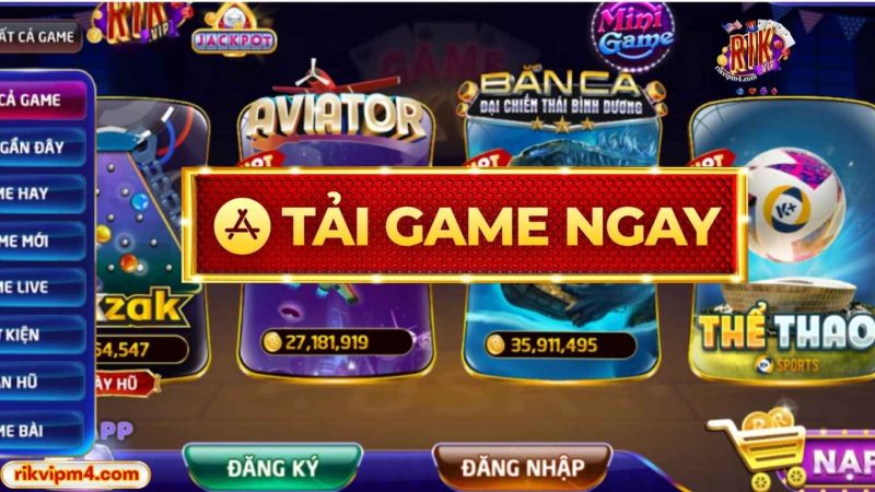 Lý Do Anh Em Nên Tải Rikvip