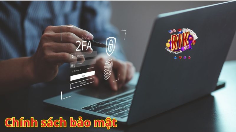 Chính sách bảo mật Rikvip là gì?